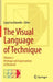 The Visual Language of Technique: Volume 2 - Heritage and Expectations in Research by Luigi Cocchiarella
