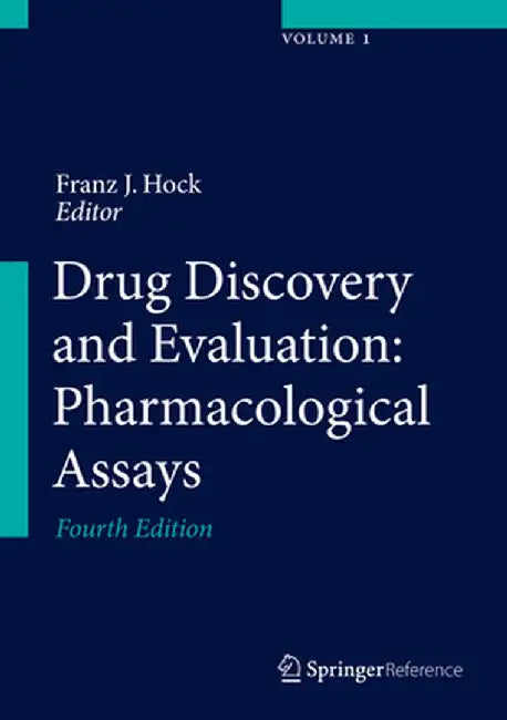 Drug Discovery and Evaluation: Pharmacological Assays by Franz J. Hock