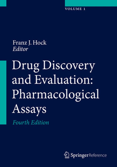 Drug Discovery and Evaluation: Pharmacological Assays by Franz J. Hock