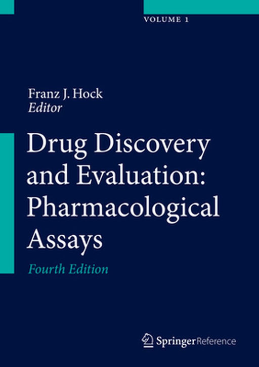 Drug Discovery and Evaluation: Pharmacological Assays by Franz J. Hock