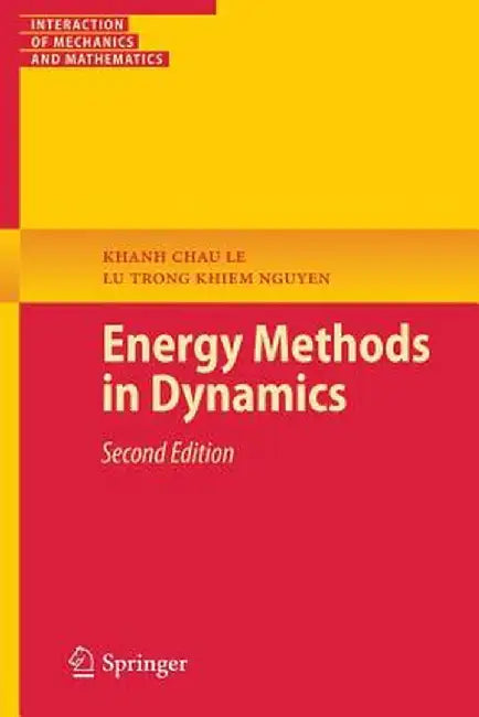 Energy Methods in Dynamics by Khanh Chau Le