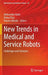 New Trends in Medical and Service Robots: Challenges and Solutions by Aleksandar Rodic