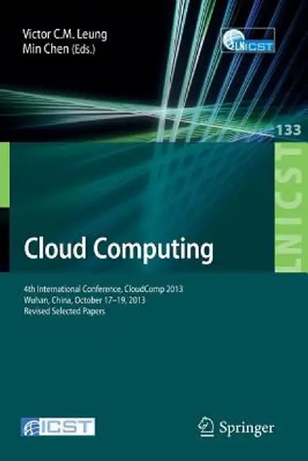 Cloud Computing: 4th International Conference, Cloudcomp 2013, Wuhan, China, October 17-19, 2013, Revised Selected Papers by Victor C. M. Leung