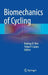 Biomechanics of Cycling by Rodrigo R. Bini