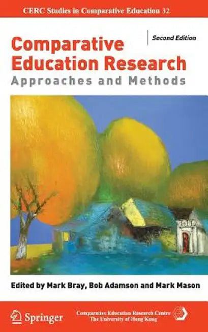 Comparative Education Research: Approaches and Methods by Mark Bray