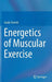 Energetics of Muscular Exercise by Guido Ferretti