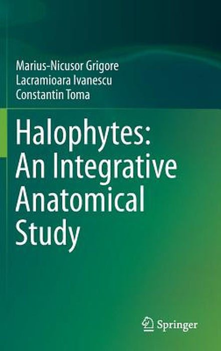 Halophytes: An Integrative Anatomical Study by Marius-Nicusor Grigore
