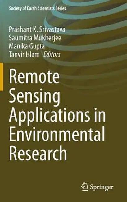 Remote Sensing Applications in Environmental Research by Prashant K. Srivastava