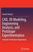 Cad, 3D Modeling, Engineering Analysis, and Prototype Experimentation: Industrial and Research Applications by Jeremy Zheng Li