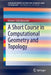 A Short Course in Computational Geometry and Topology by Herbert Edelsbrunner