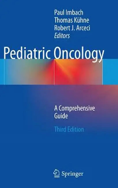 Pediatric Oncology: A Comprehensive Guide by Paul Imbach