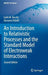 An Introduction to Relativistic Processes and the Standard Model of Electroweak Interactions by Carlo M. Becchi