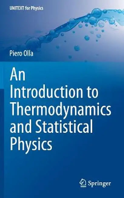 An Introduction to Thermodynamics and Statistical Physics by Piero Olla