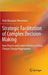 Strategic Facilitation of Complex Decision-Making: How Process and Context Matter in Global Climate Change Negotiations by Ariel Macaspac Hernández