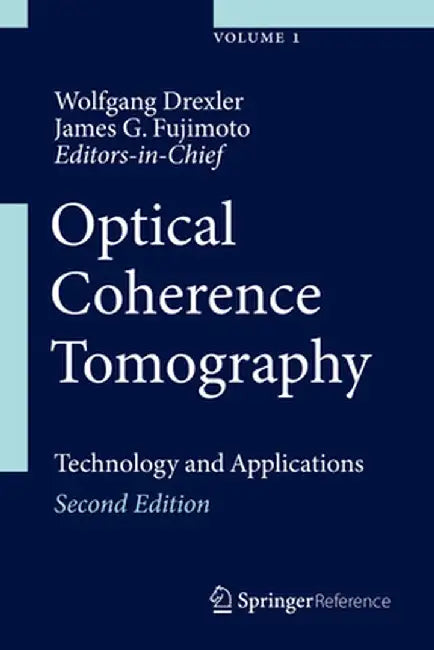 Optical Coherence Tomography: Technology and Applications by Wolfgang Drexler