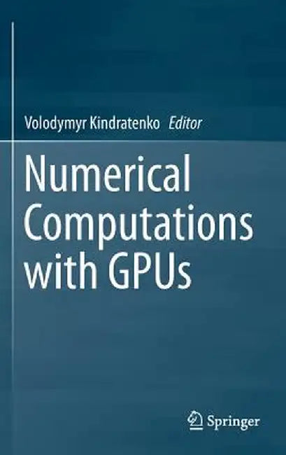 Numerical Computations with Gpus by Volodymyr Kindratenko