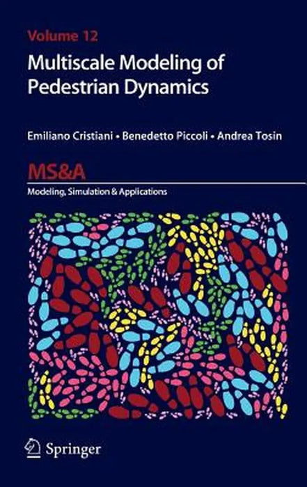 Multiscale Modeling of Pedestrian Dynamics by Emiliano Cristiani