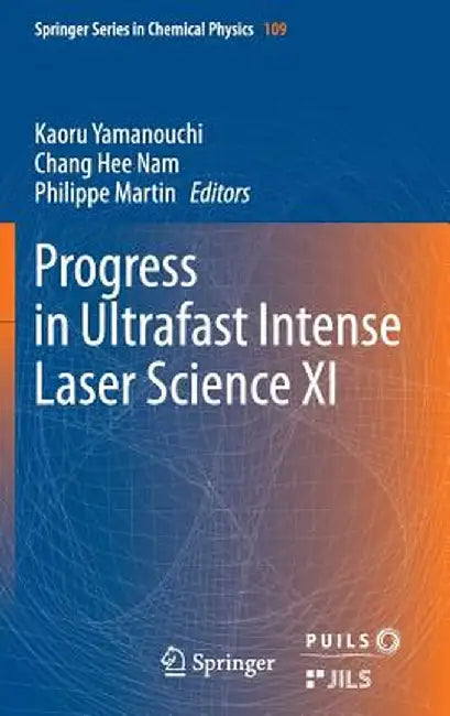 Progress in Ultrafast Intense Laser Science XI by Kaoru Yamanouchi