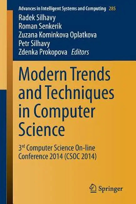 Modern Trends and Techniques in Computer Science: 3rd Computer Science On-Line Conference 2014 (Csoc 2014) by Radek Silhavy