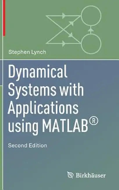 Dynamical Systems with Applications Using Matlab(r) by Stephen Lynch