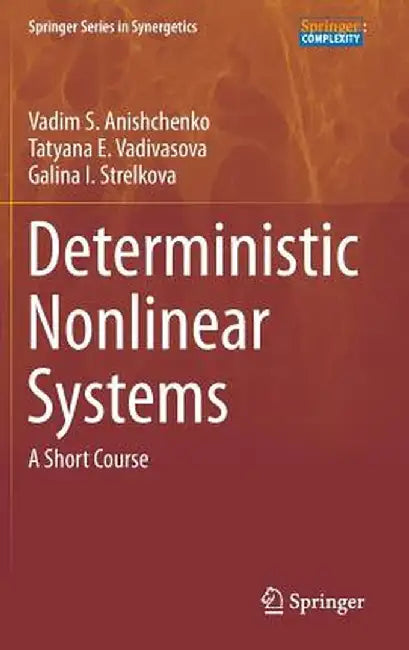 Deterministic Nonlinear Systems: A Short Course by Vadim S. Anishchenko