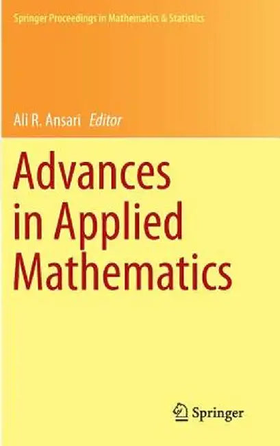 Advances in Applied Mathematics by Ali R. Ansari