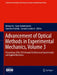 Advancement of Optical Methods in Experimental Mechanics, Volume 3: Proceedings of the 2014 Annual Conference on Experimental and Applied Mechanics by Helena Jin