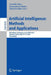 Artificial Intelligence: Methods and Applications: 8th Hellenic Conference on Ai, Setn 2014, Ioannina, Greece, May, 15-17, 2014, Proceedings by Aristidis Likas