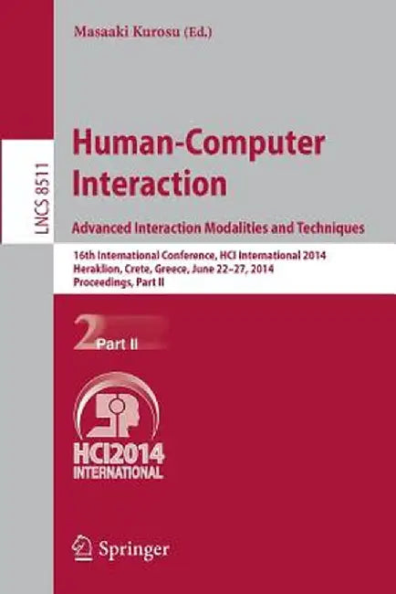 Human-Computer Interaction. Advanced Interaction, Modalities, and Techniques: 16th International Conference, Hci International 2014, Heraklion, Crete, by Masaaki Kurosu
