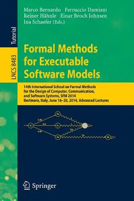 Formal Methods for Executable Software Models: 14th International School on Formal Methods for the Design of Computer, Communication, and Software Sys by Marco Bernardo