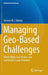 Managing Geo-Based Challenges: World-Wide Case Studies and Sustainable Local Solutions by Serwan M. J. Baban