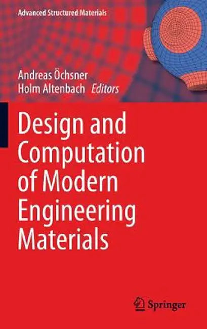 Design and Computation of Modern Engineering Materials by Andreas Öchsner