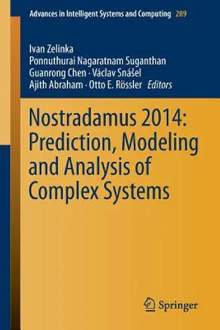 Nostradamus 2014: Prediction, Modeling and Analysis of Complex Systems by Ivan Zelinka