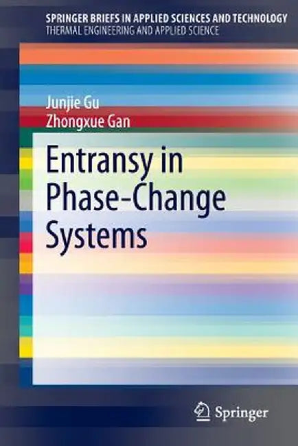 Entransy in Phase-Change Systems by Junjie Gu