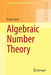 Algebraic Number Theory by Frazer Jarvis