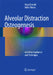 Alveolar Distraction Osteogenesis: Archwise Appliance and Technique by Nejat Erverdi, Melih Motro