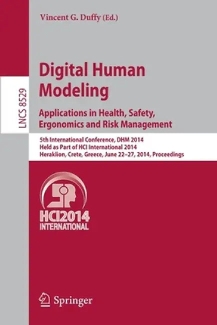 Digital Human Modeling. Applications in Health, Safety, Ergonomics and Risk Management: 5th International Conference, Dhm 2014, Held as Part of Hci In by Vincent G. Duffy