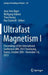Ultrafast Magnetism I: Proceedings of the International Conference Umc 2013 Strasbourg, France, October 28th - November 1st, 2013 by Jean-Yves Bigot
