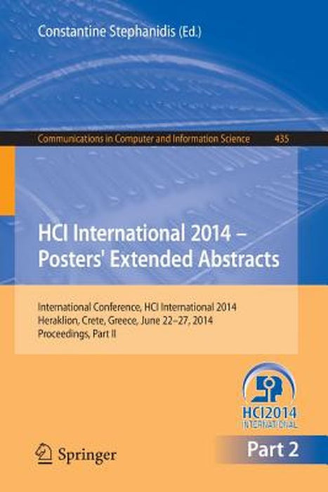 Hci International 2014 - Posters' Extended Abstracts: International Conference, Hci International 2014, Heraklion, Crete, June 22-27, 2014. Proceeding by Constantine Stephanidis