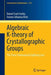 Algebraic K-Theory of Crystallographic Groups: The Three-Dimensional Splitting Case by Daniel Scott Farley