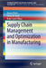 Supply Chain Management and Optimization in Manufacturing by Harun Pirim