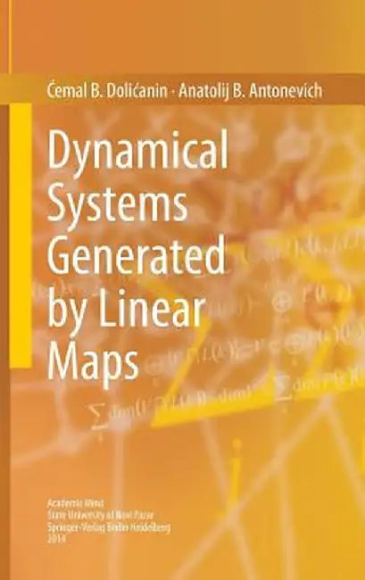 Dynamical Systems Generated by Linear Maps by Ćemal B. Dolicanin