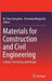 Materials for Construction and Civil Engineering: Science, Processing, and Design by M. Clara Gonçalves