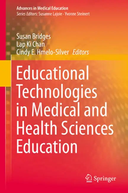 Educational Technologies in Medical and Health Sciences Education by Susan Bridges