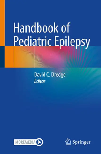 Handbook of Pediatric Epilepsy by David Dredge