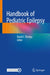 Handbook of Pediatric Epilepsy by David Dredge