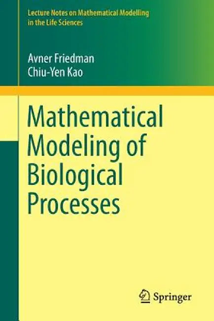 Mathematical Modeling of Biological Processes by Friedman