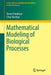 Mathematical Modeling of Biological Processes by Friedman