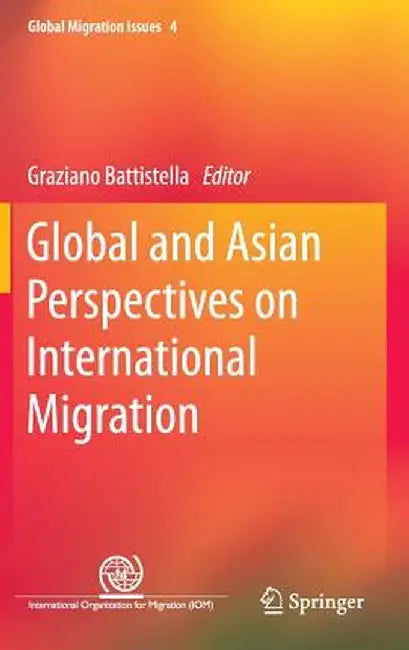 Global and Asian Perspectives on International Migration by Graziano Battistella