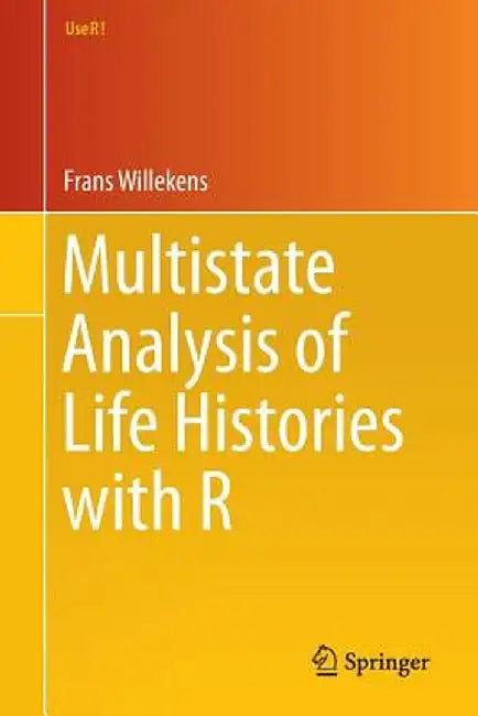 Multistate Analysis of Life Histories with R by Frans Willekens